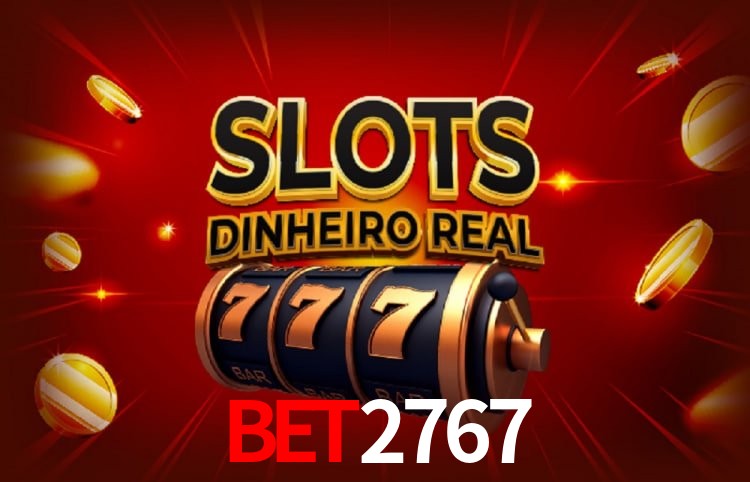 bet2767: Seu Cassino Premiado com Pagamentos Rápidos